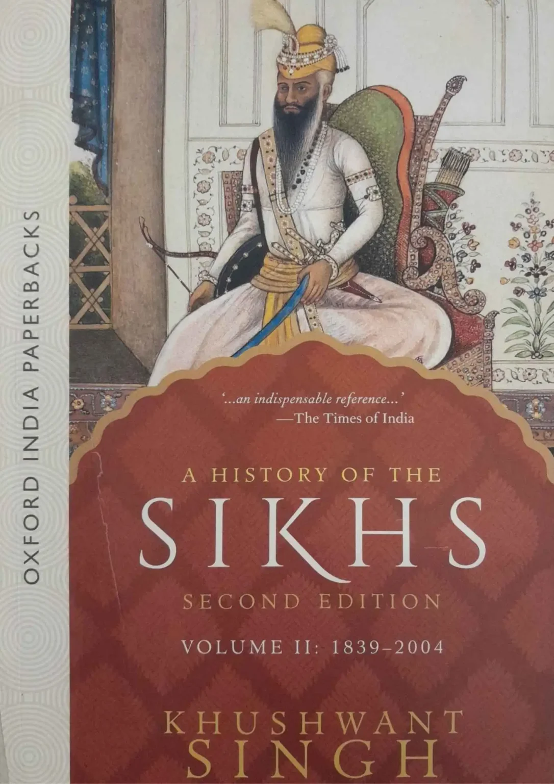 A History of Sikhs Second Edition Volume 2 1839 - 2004