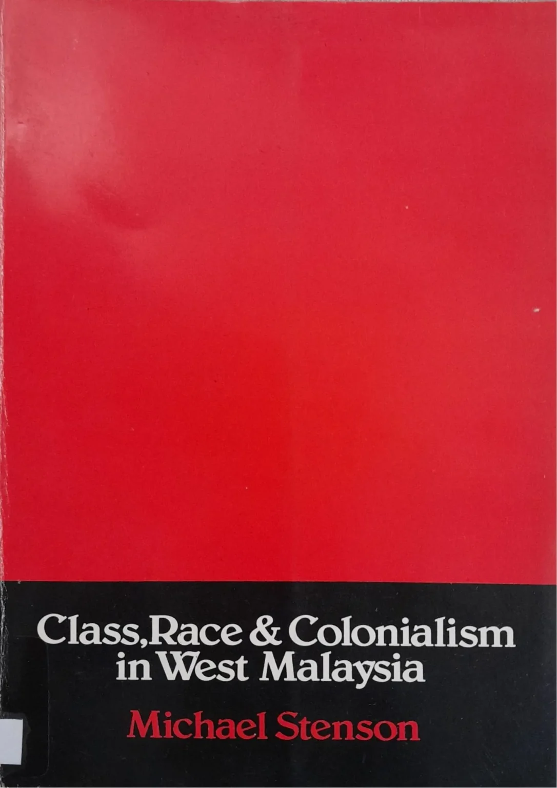 Class, Race & Colonialism in West Malaysia