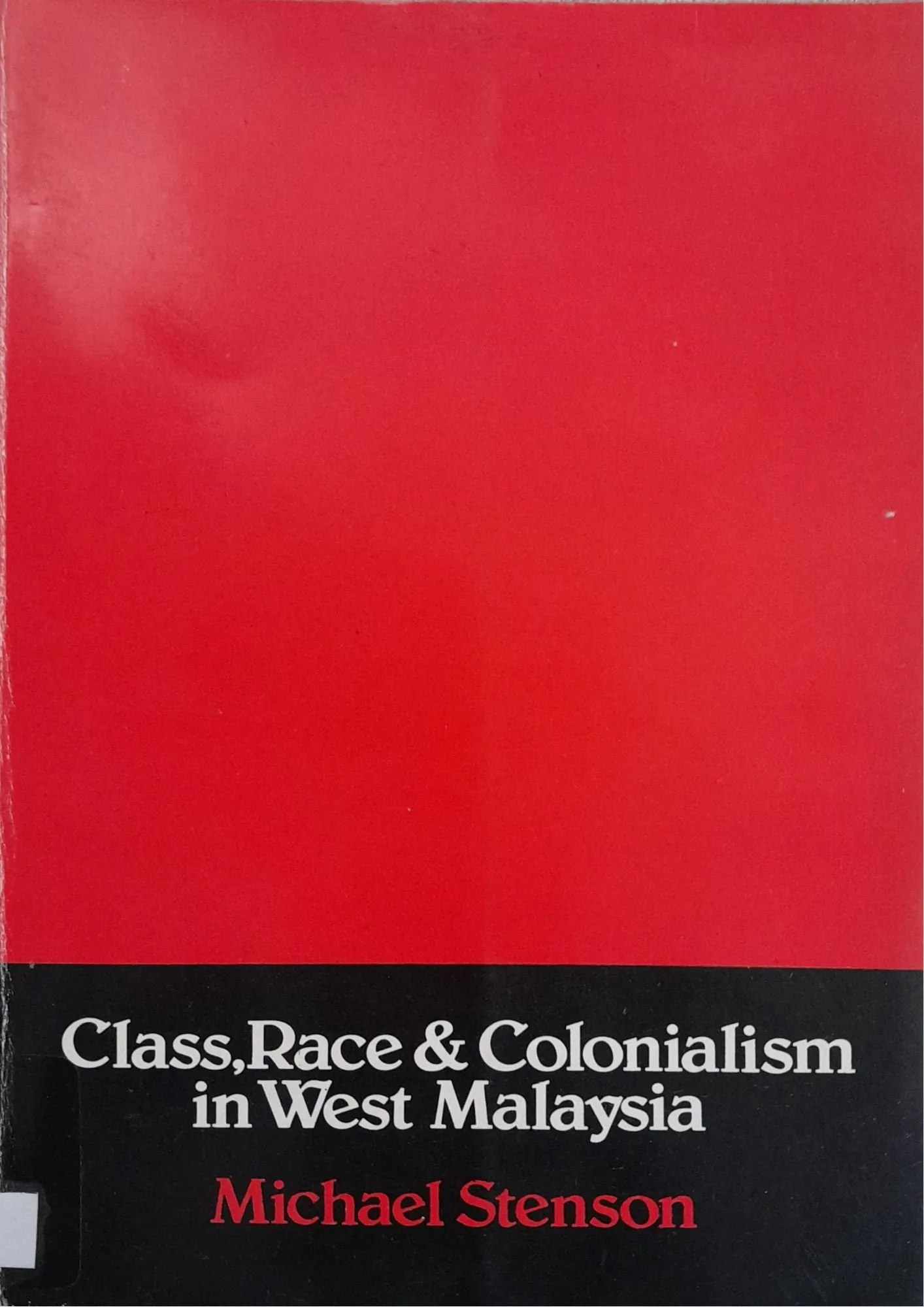 Class, Race & Colonialism in West Malaysia
