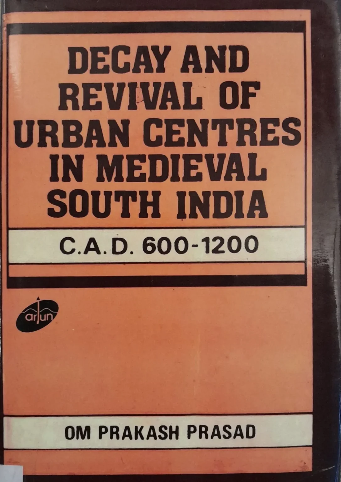 SamayYaan - Cultural Centre and Library Decay and Revival of Urban Centres in Medieval South India (C.A.D. 600–1200)