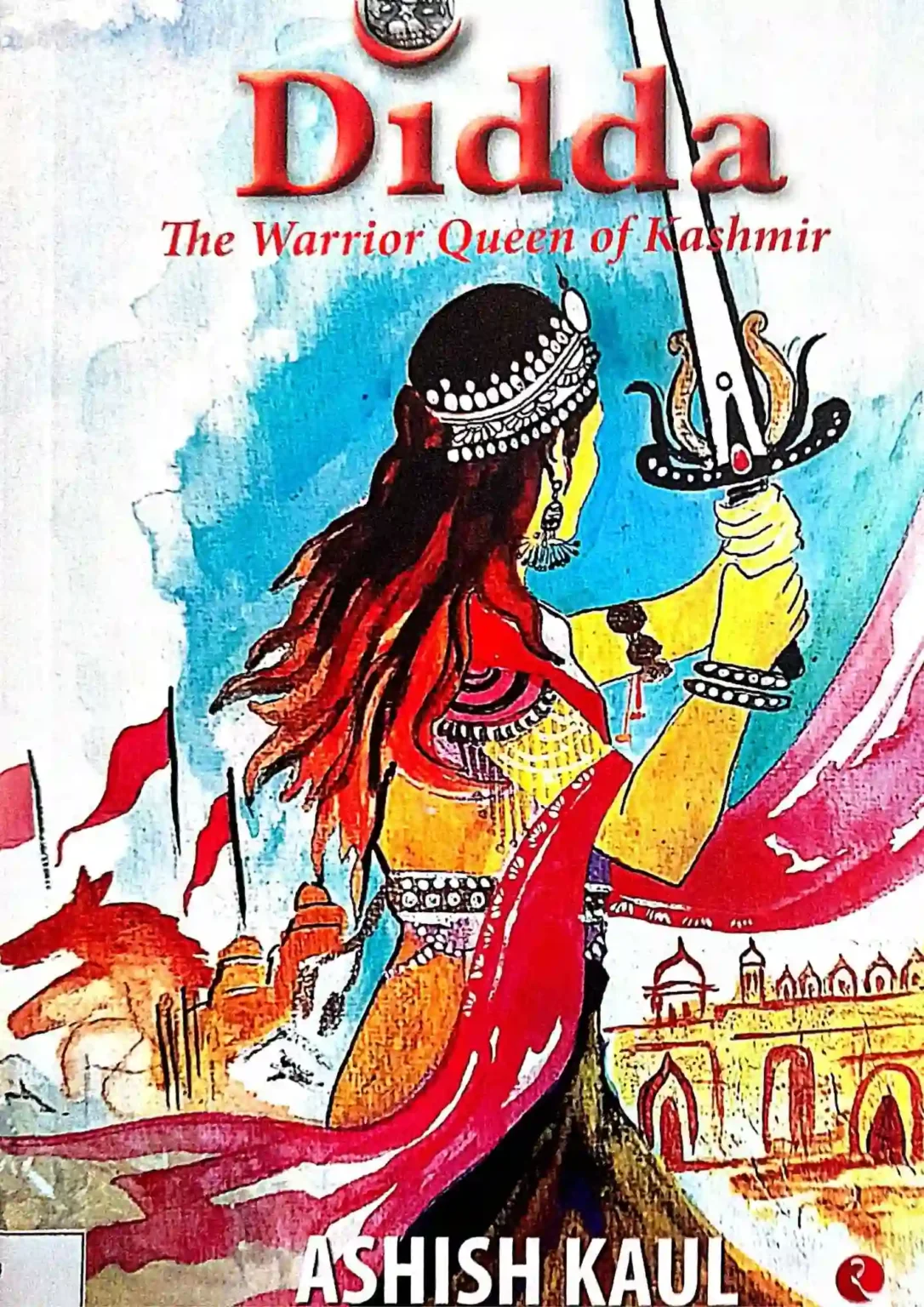 DIDDA THE WARRI0OR QUEEN OF KASHMIR