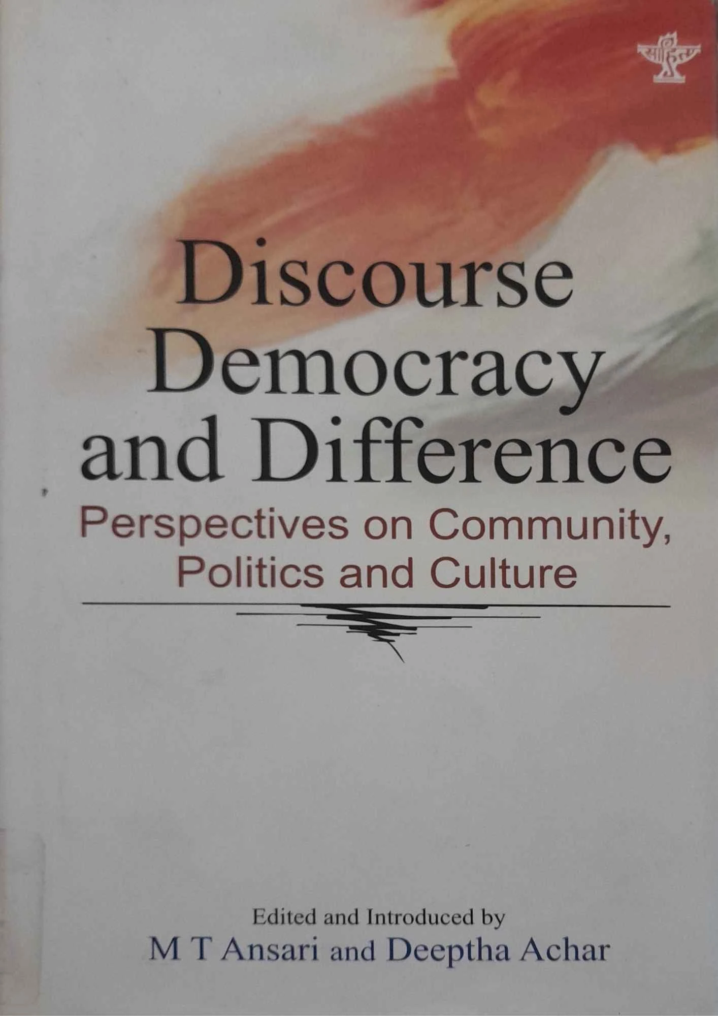 SamayYaan - Cultural Centre and Library DISCOURSE DEMOCRACY AND DIFFERENCE WITH THE SUBTITLE PERSPECTIVES ON COMMUNITY, POLITICS AND CULTURE