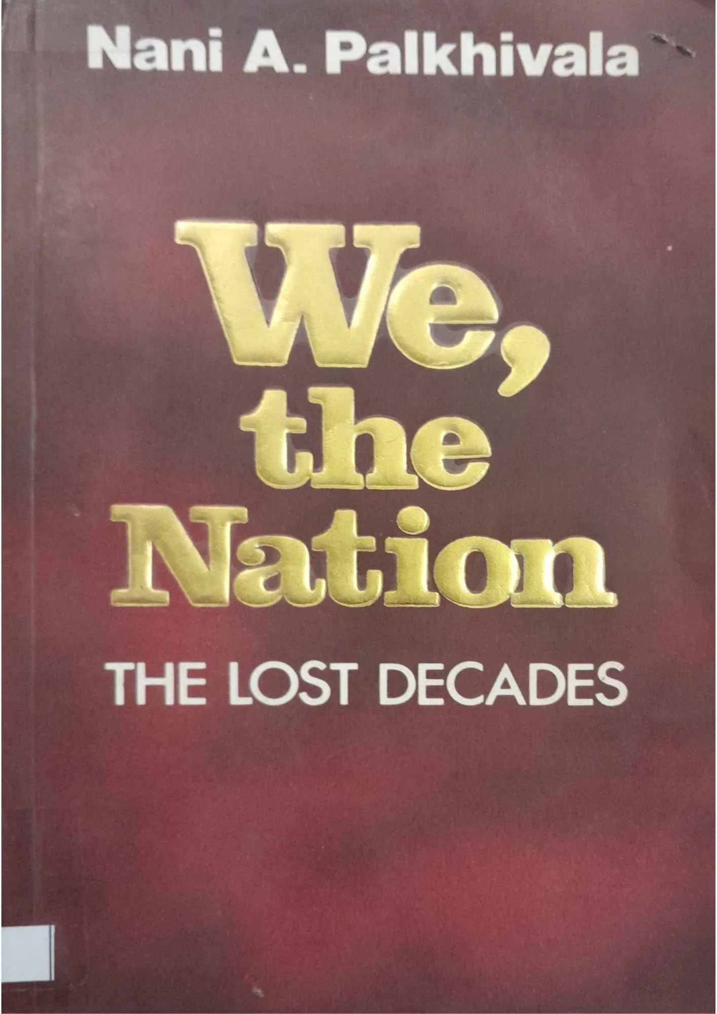 SamayYaan - Cultural Centre and Library We, the Nation: The Lost Decades