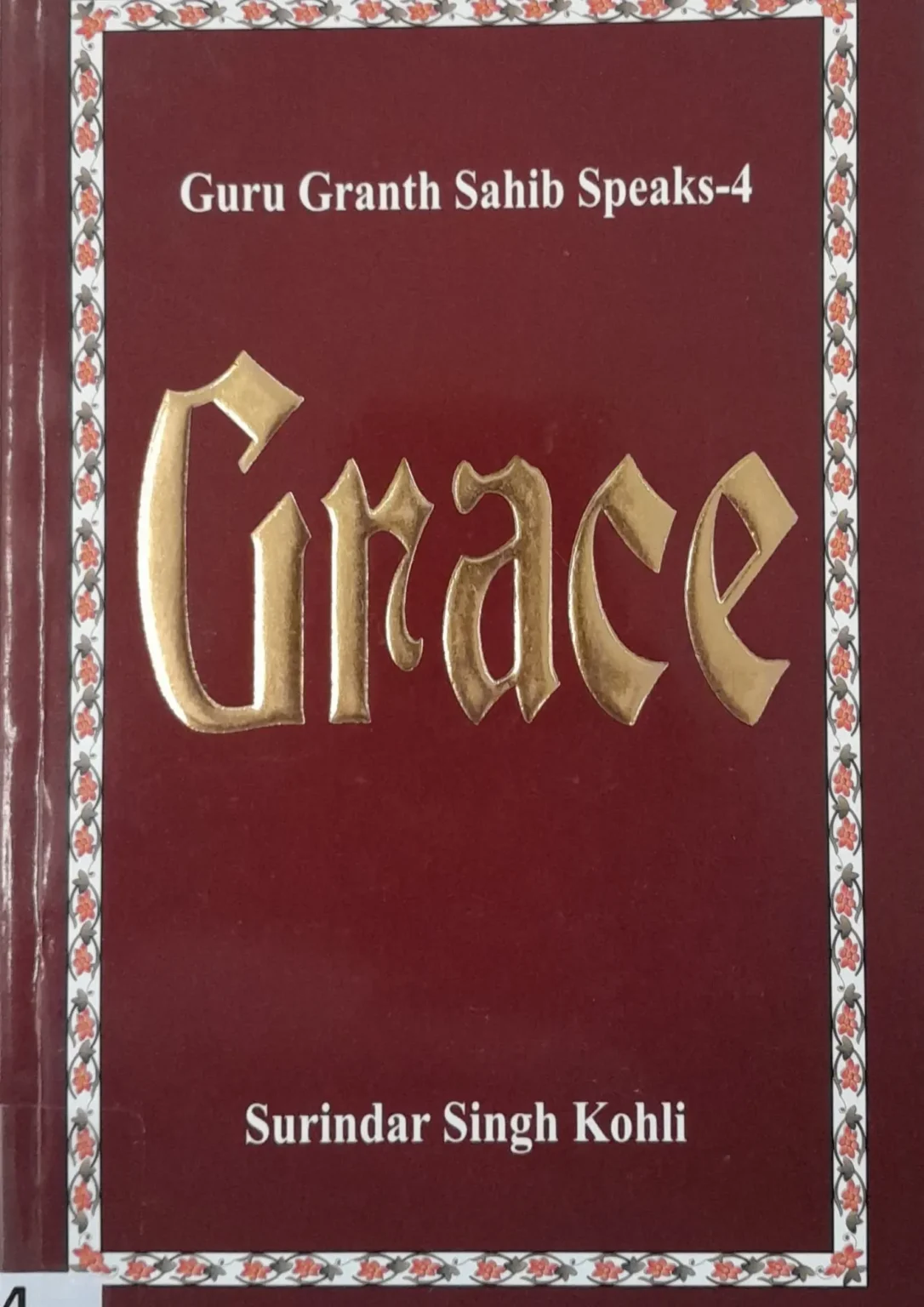 Grace (Guru Granth Sahib Speaks – 4)