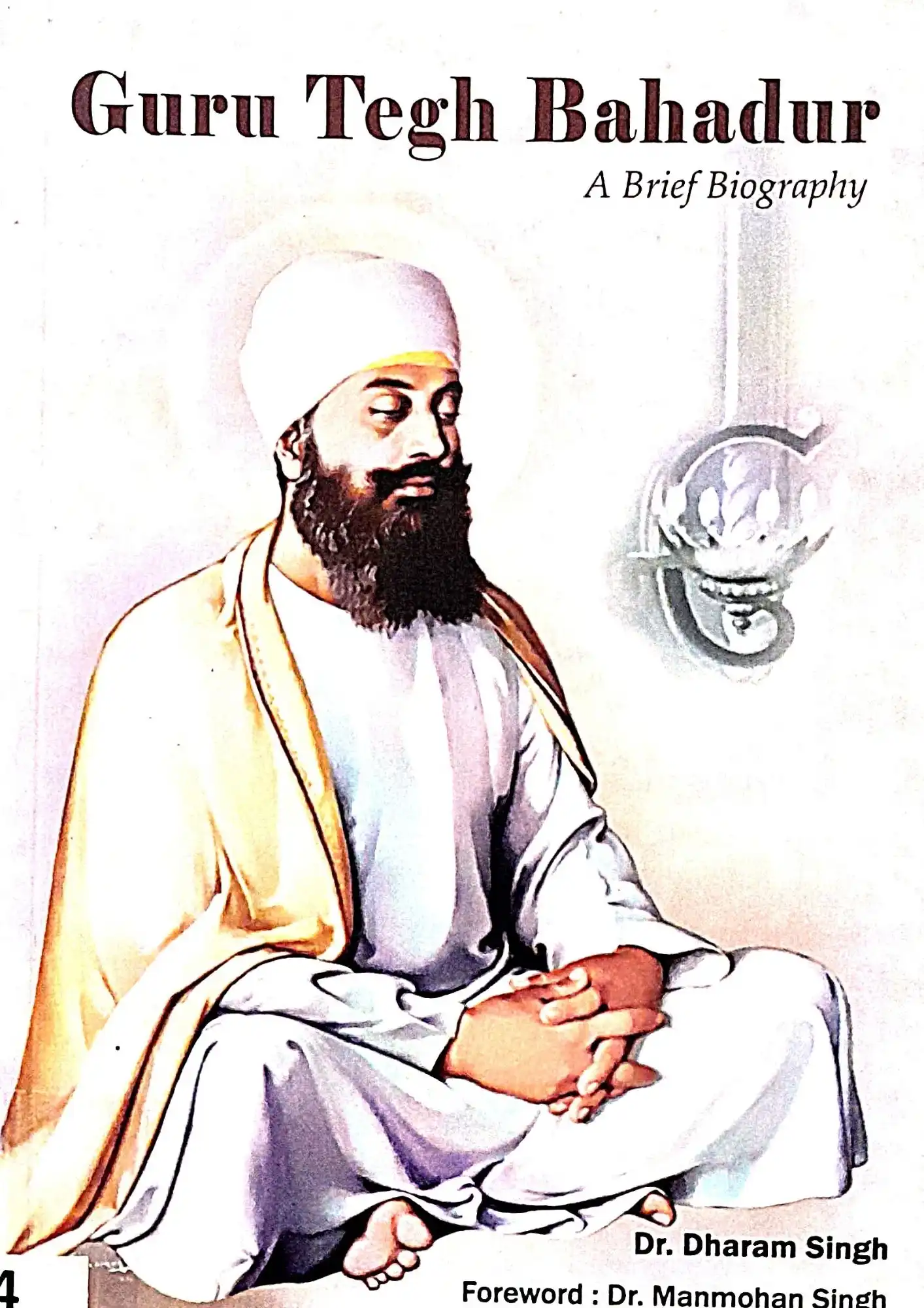Guru Tegh Bahadur: A Brief Biography