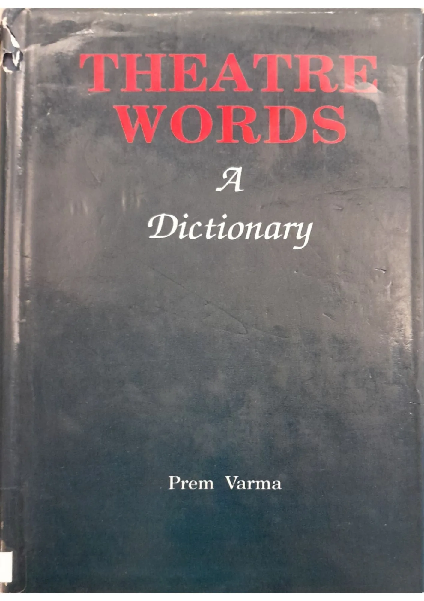 Theatre Words: A Dictionary