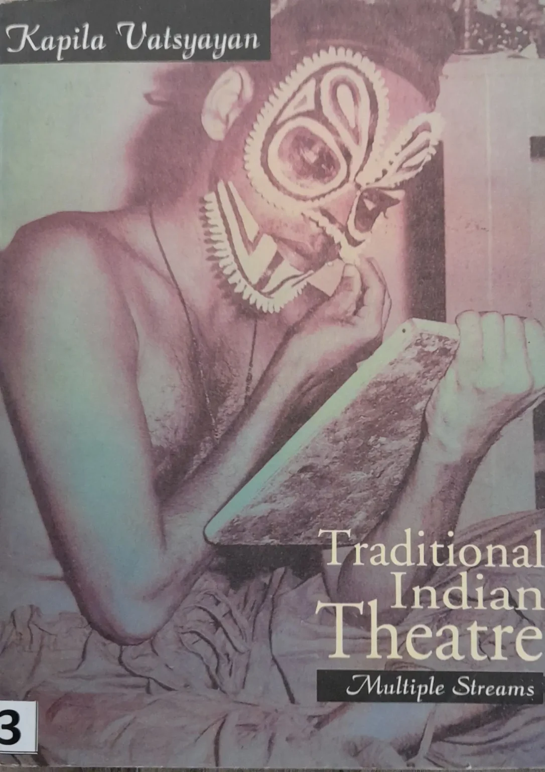 Traditional Indian Theatre: Multiple Streams