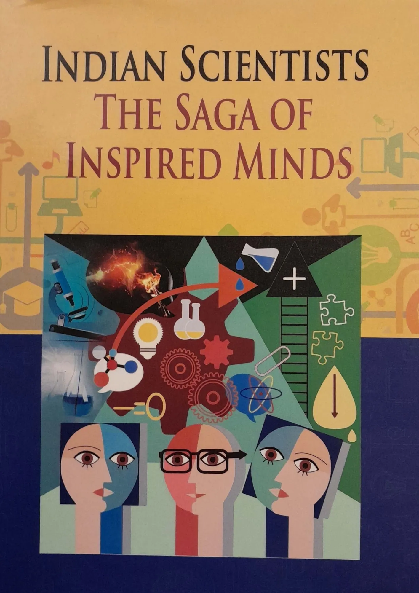 Indian Scientists: The Saga of Inspired Minds