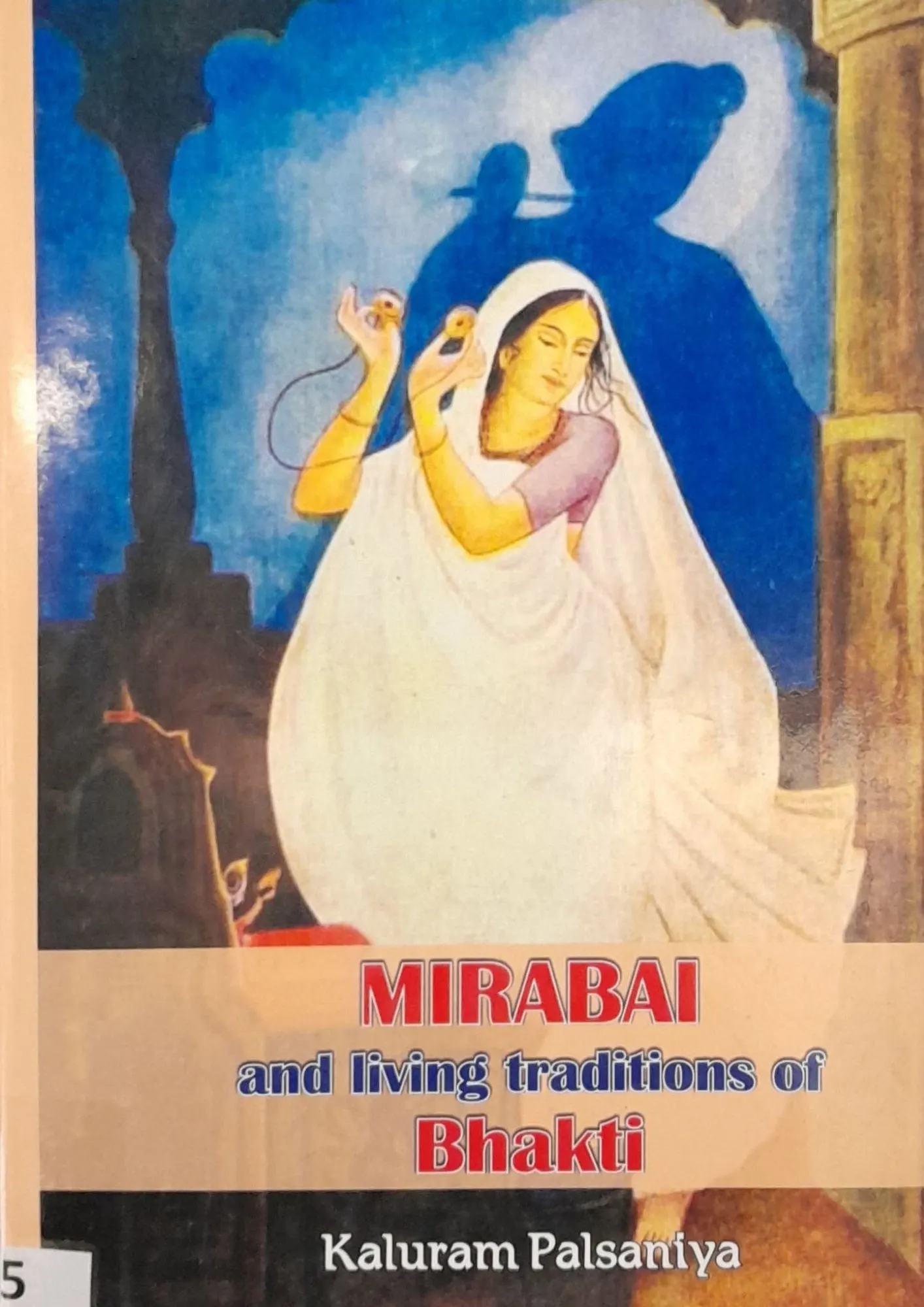Mirabai and Living Traditions of Bhakti