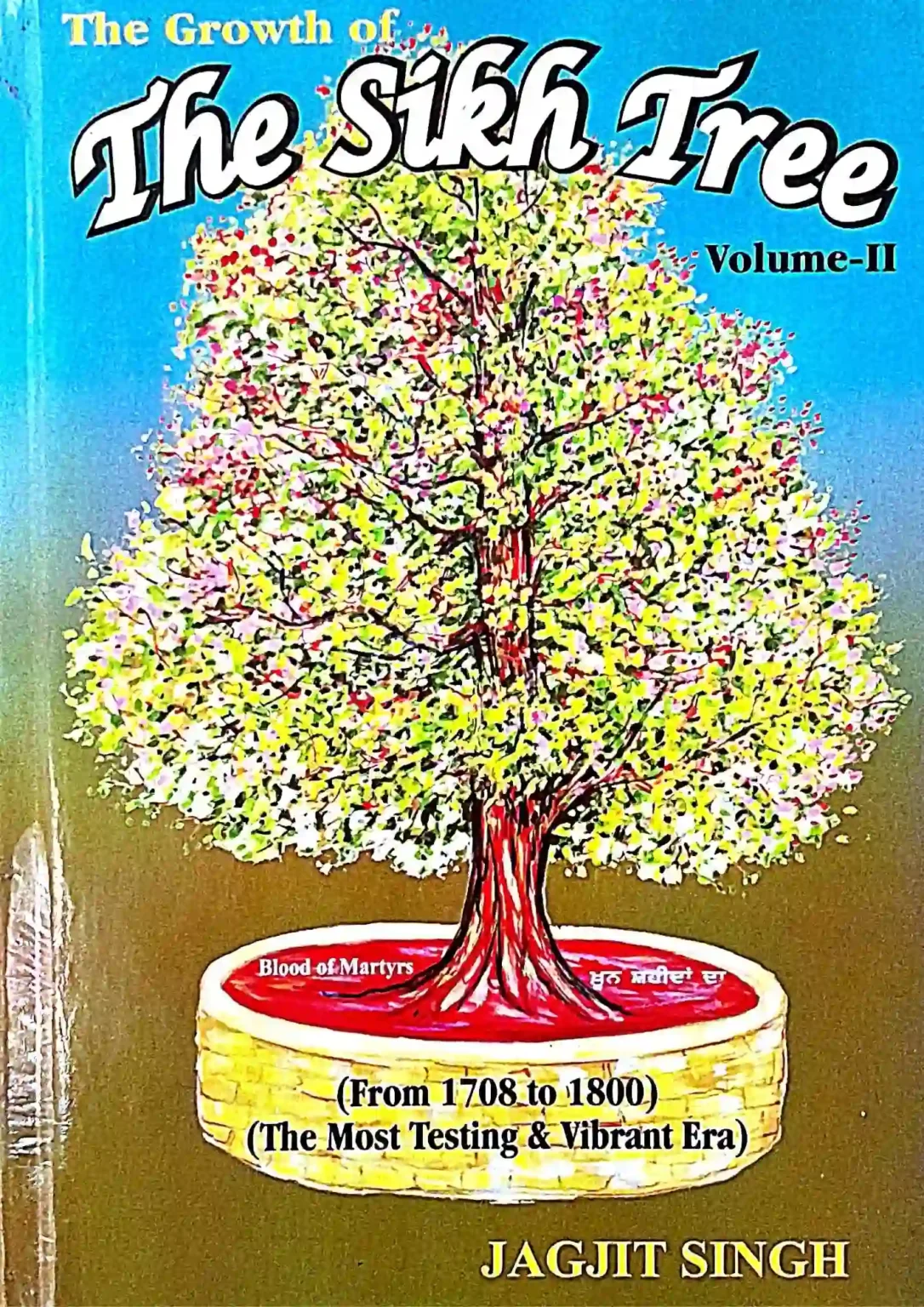 SamayYaan - Cultural Centre and Library The Growth of The Sikh Tree (Volume - II)
